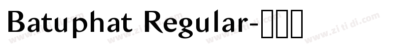 Batuphat Regular字体转换 Batuphat Regular字体转换